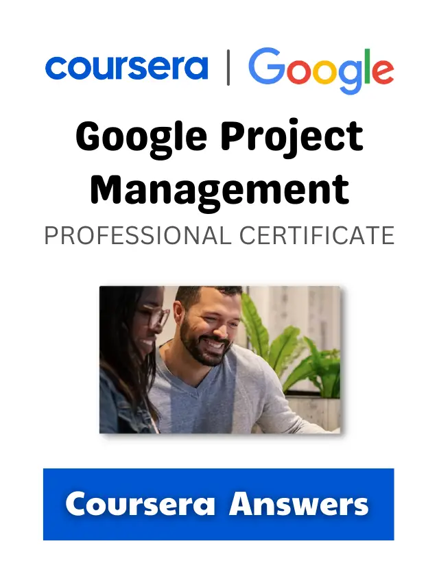 Read more about the article Google project management coursera answers