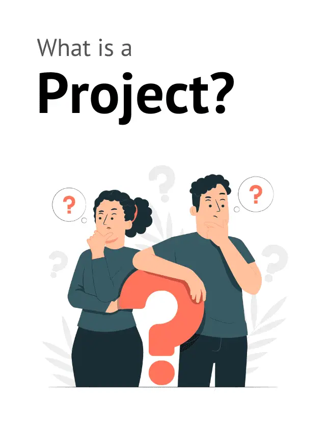 Read more about the article What is  a project?