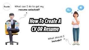 Read more about the article How to Create a CV or Resume