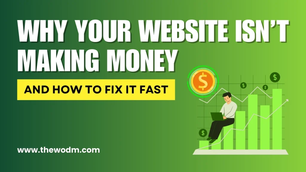 Read more about the article Why Your Website Isn’t Making Money