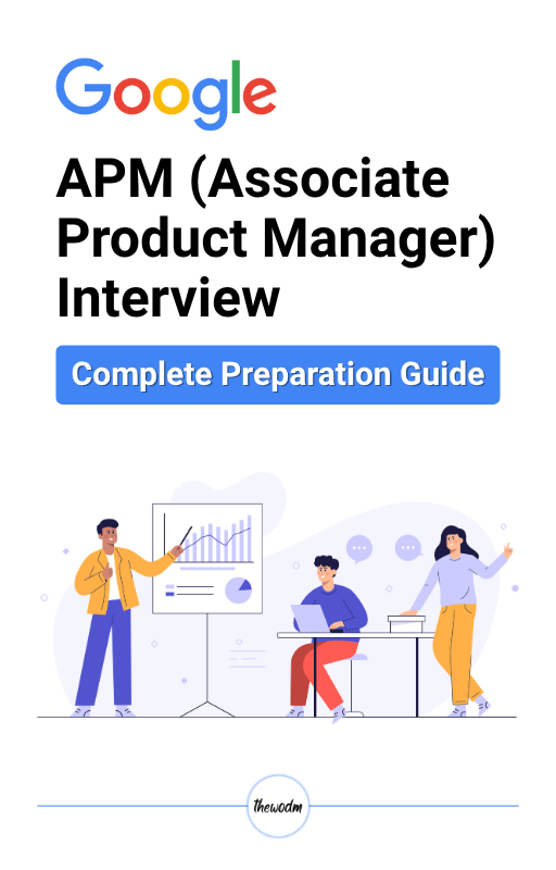 Google APM (Associate Product Manager) Interview: Complete Preparation Guide